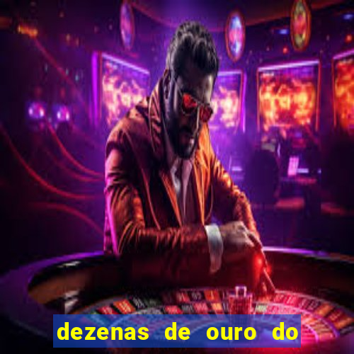 dezenas de ouro do dia de sorte