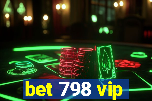 bet 798 vip