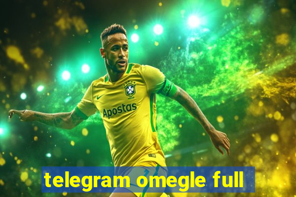 telegram omegle full