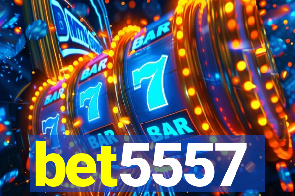 bet5557