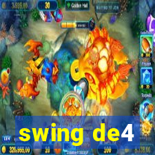 swing de4