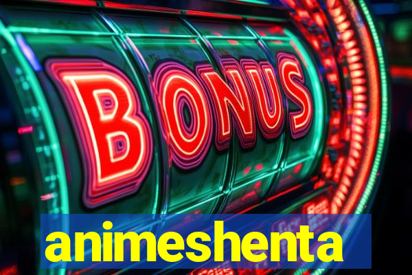 animeshenta