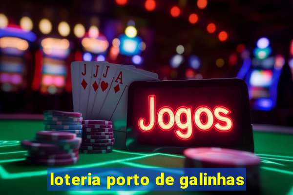 loteria porto de galinhas