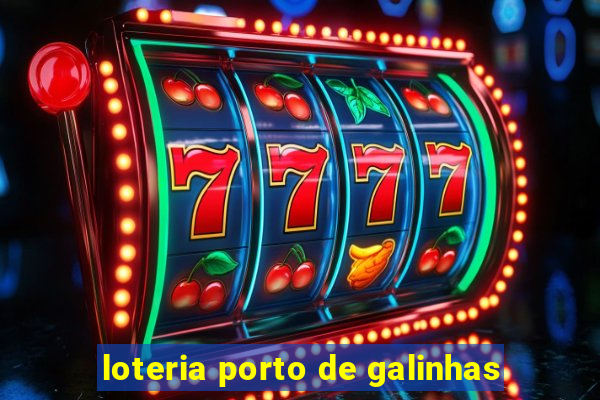 loteria porto de galinhas