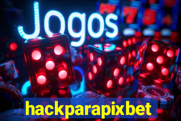 hackparapixbet
