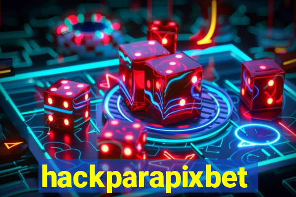 hackparapixbet
