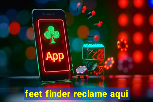 feet finder reclame aqui