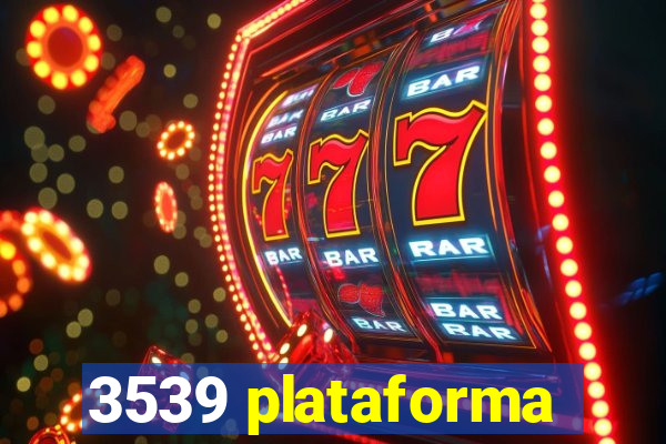 3539 plataforma