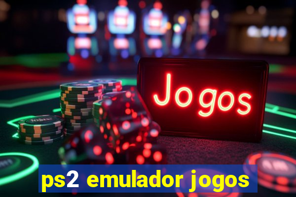 ps2 emulador jogos