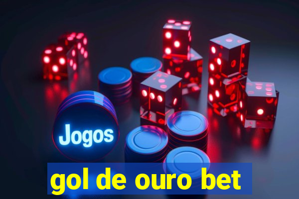 gol de ouro bet