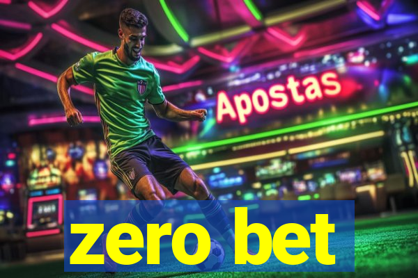 zero bet