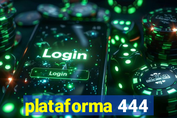plataforma 444