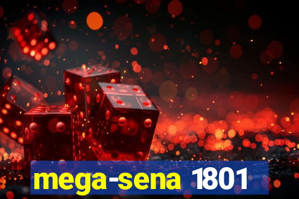mega-sena 1801