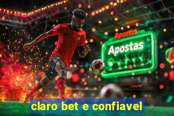 claro bet e confiavel