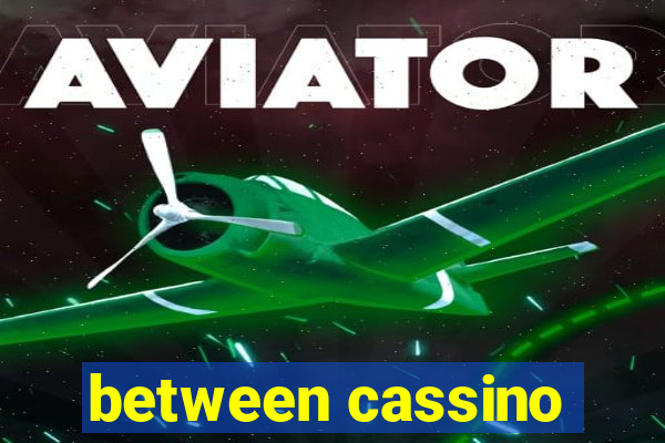 between cassino