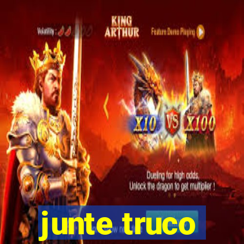 junte truco