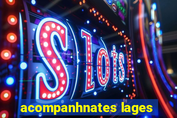 acompanhnates lages