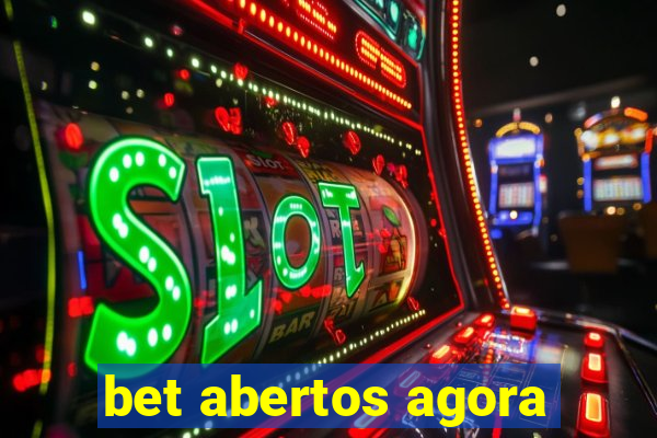 bet abertos agora