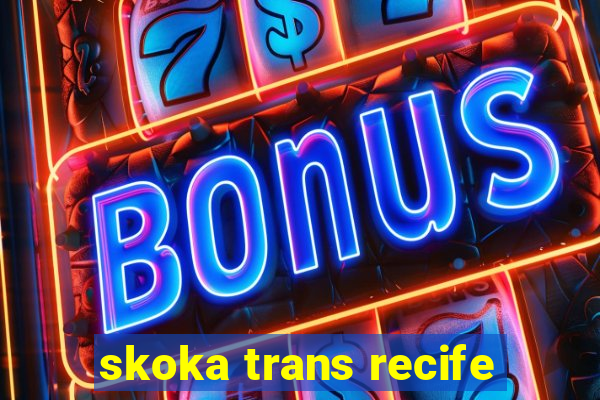 skoka trans recife