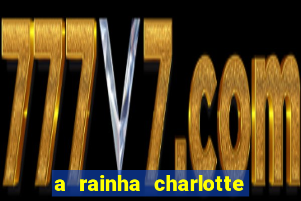 a rainha charlotte era negra