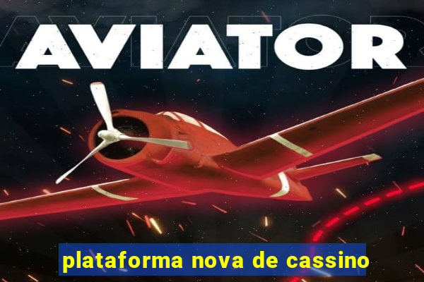 plataforma nova de cassino