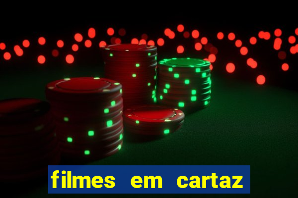 filmes em cartaz conjunto nacional