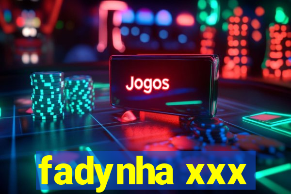fadynha xxx