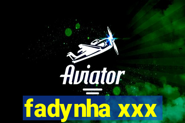 fadynha xxx