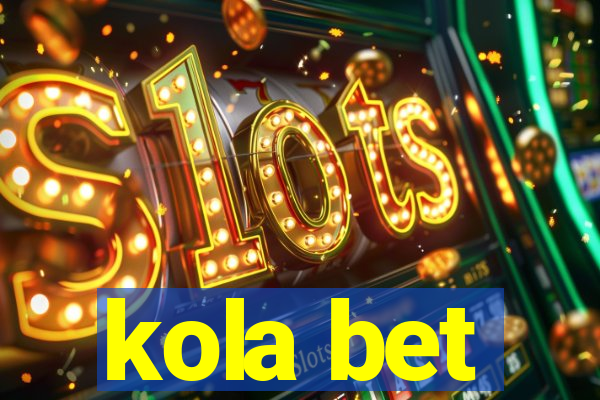 kola bet