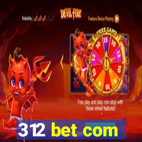 312 bet com