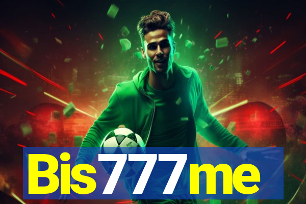 Bis777me