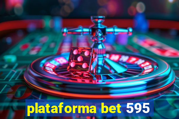 plataforma bet 595