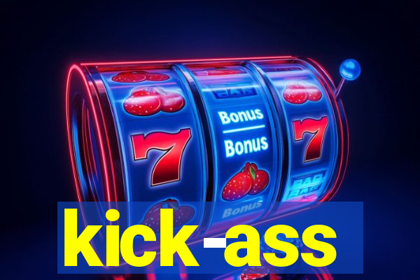 kick-ass