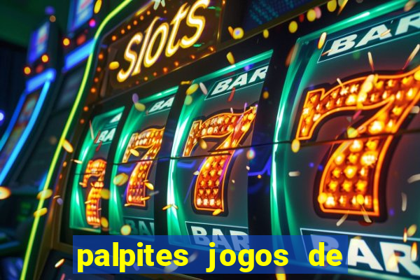 palpites jogos de quarta feira