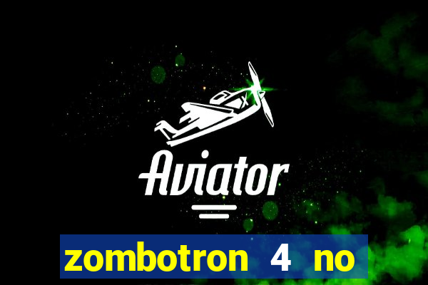 zombotron 4 no click jogos