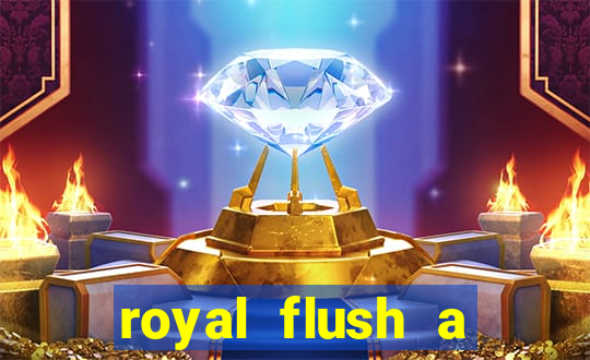 royal flush a maior jogada do poker