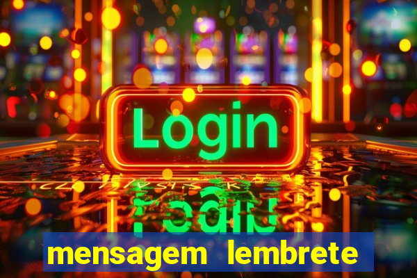 mensagem lembrete de vencimento para cliente