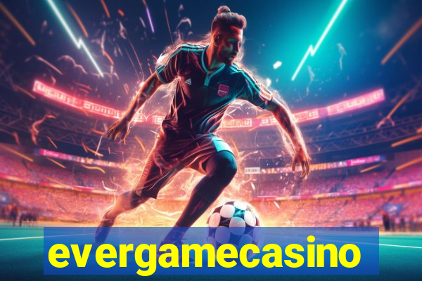 evergamecasino