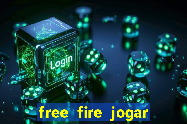free fire jogar agora teste