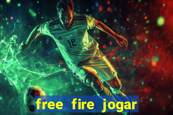 free fire jogar agora teste