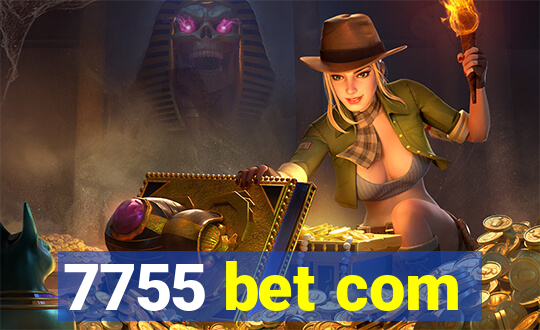 7755 bet com