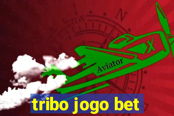 tribo jogo bet