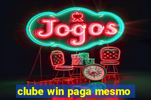 clube win paga mesmo