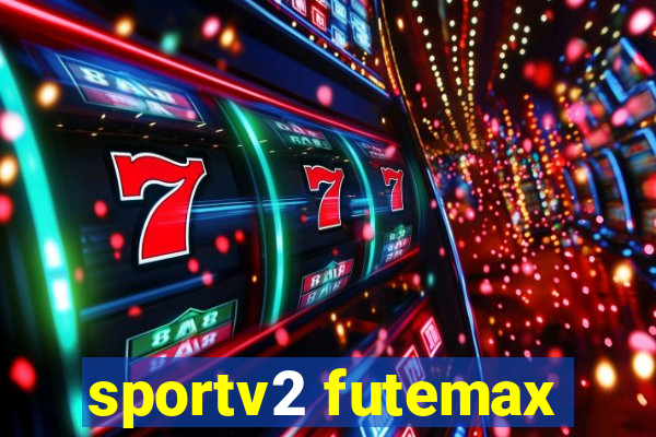 sportv2 futemax