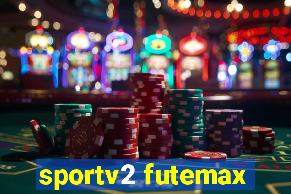 sportv2 futemax