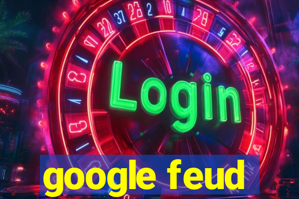 google feud