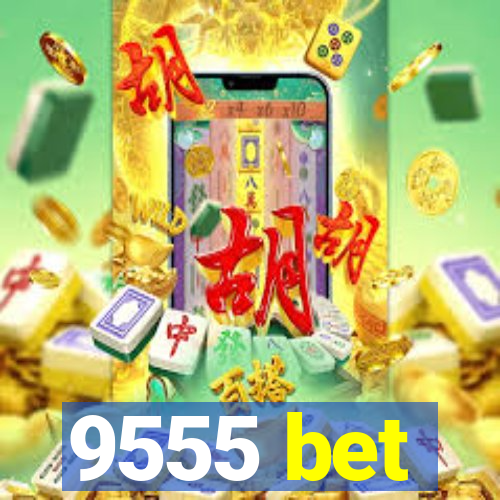 9555 bet
