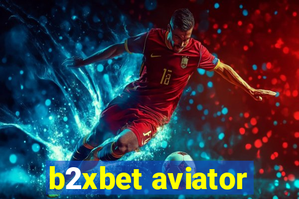 b2xbet aviator