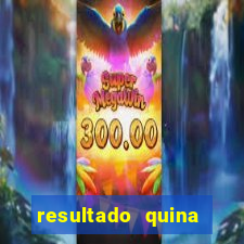 resultado quina giga bicho