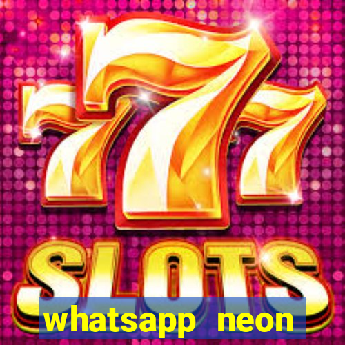whatsapp neon consiga mais
